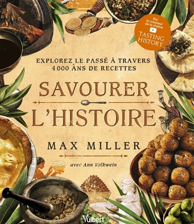Savourer l'histoire | Miller, Max | Volkwein, Ann