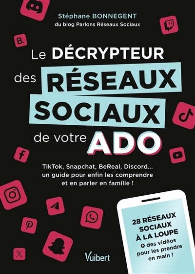 décrypteur des réseaux sociaux de votre ado (Le) | Bonnegent, Stéphane