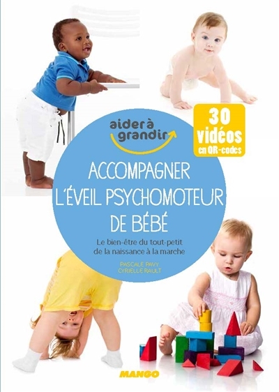 Accompagner l'éveil psychomoteur de bébé | Pavy, Pascale