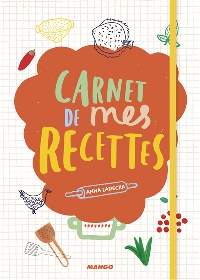 Carnet de mes recettes | Ladecka, Anna