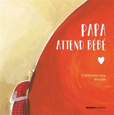 Papa attend bébé | Loew, Frédérique