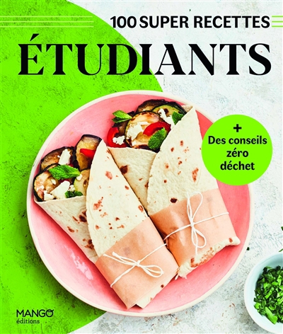 Etudiants : 100 super recettes | 