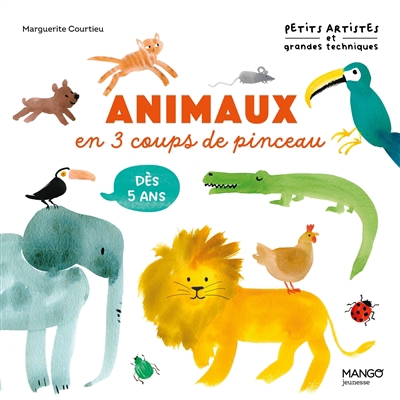 Animaux en 3 coups de pinceau | Courtieu, Marguerite