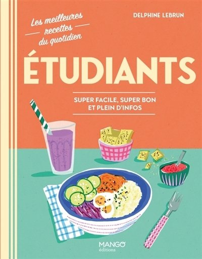 Etudiants : super facile, super bon et plein d'infos | Lebrun, Delphine (Auteur)