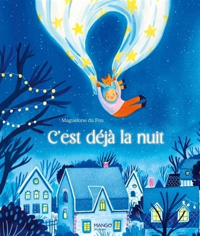 C'est déjà la nuit | Du Fou, Maguelone