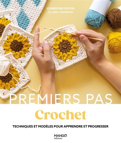 Crochet : techniques et modèles pour apprendre et progresser | Polton, Clémentine (Auteur)