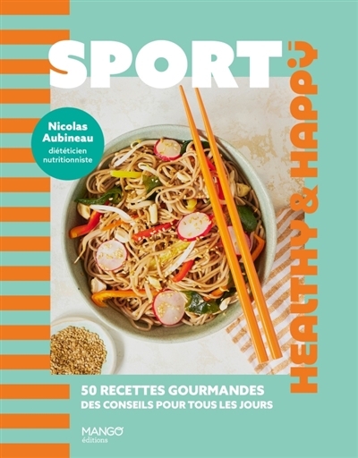 Sport : 50 recettes gourmandes, des conseils pour tous les jours | Aubineau, Nicolas (Auteur)