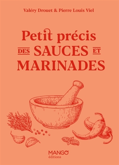 Petit précis des sauces et marinades | Drouet, Valéry (Auteur)