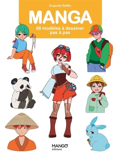 Manga : 60 modèles à dessiner pas à pas | Raffin, Evgeniia (Auteur)