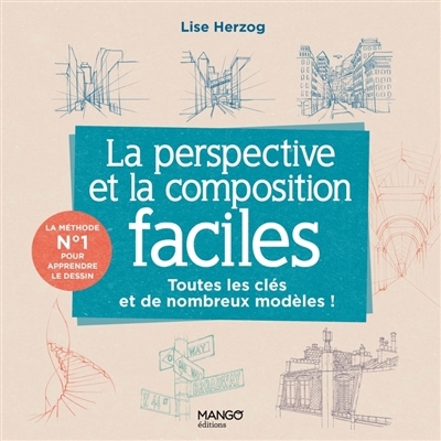 La perspective et la composition faciles : toutes les clés et de nombreux modèles ! | Herzog, Lise (Auteur)