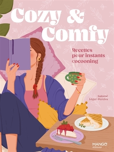 Cozy & comfy : recettes pour instants cocooning | Léger-Pereira, Salomé