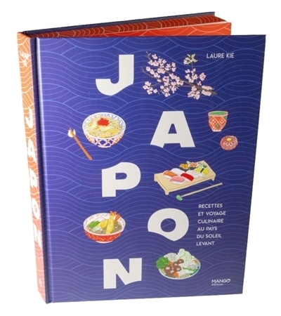 Japon : recettes et voyage culinaire au pays du Soleil levant | Kié, Laure (Auteur) | Kishi, Haruna (Illustrateur)