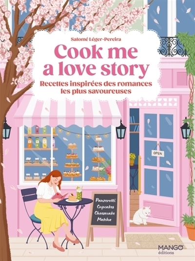Cook me a love story : recettes inspirées des romances les plus savoureuses | Léger-Pereira, Salomé