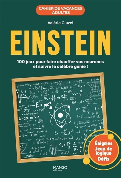 Einstein : 100 jeux pour faire chauffer vos neurones et suivre le célèbre génie ! | Cluzel, Valérie
