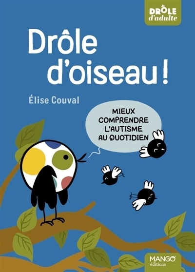 Drôle d'oiseau ! | Couval, Elise