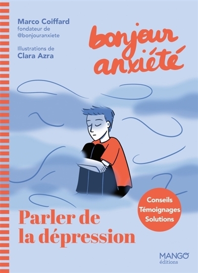 Bonjour anxiété : Parler de la dépression | Coiffard, Marco (Auteur) | Azra, Clara (Illustrateur)