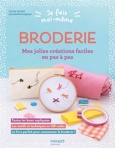 Broderie, mes jolies créations faciles en pas à pas | Boyer, Cécile