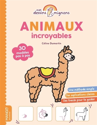 Mes dessins mignons : Animaux incroyables | Dumartin, Céline