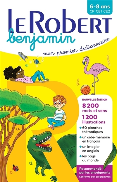 Robert benjamin : mon premier dictionnaire : 6-8 ans, CP, CE1, CE2 (Le) | Drivaud, Marie-Hélène