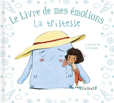 Le livre de mes émotions - La tristesse | Couturier, Stéphanie