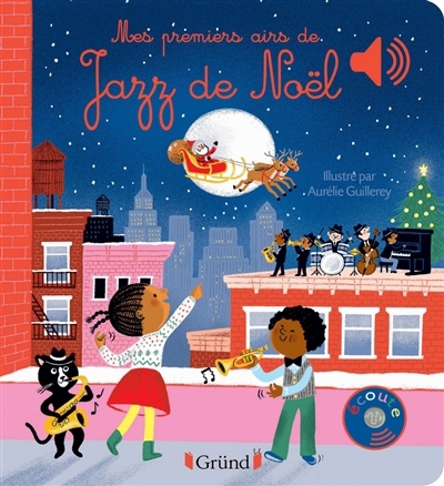 Mes premiers airs de jazz de Noël | Collet, Emilie (Auteur) | Guillerey, Aurélie (Illustrateur)