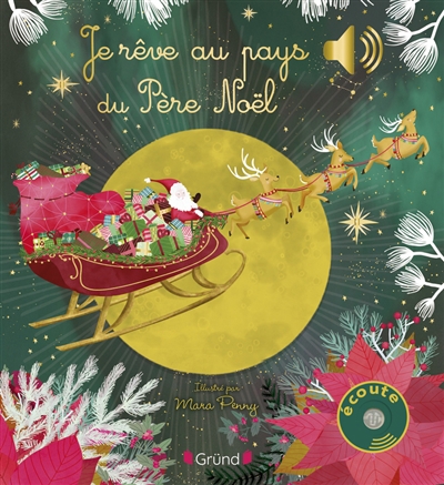 Je rêve au pays du Père Noël | Collet, Emilie (Auteur) | Penny, Mara (Illustrateur)