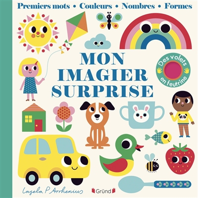 Mon imagier surprise : premiers mots, couleurs, nombres, formes | Peterson Arrhenius, Ingela (Illustrateur)