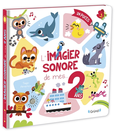 Imagier sonore de mes 2 ans (L') | Americo, Tiago