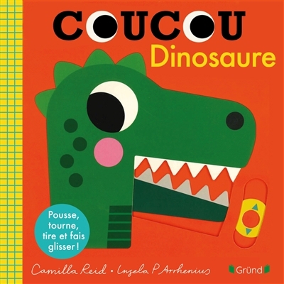 Coucou dinosaure | Reid, Camilla (Auteur) | Peterson Arrhenius, Ingela (Illustrateur)