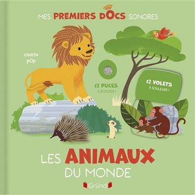 Animaux du monde : 12 puces à écouter !, 12 volets à soulever ! (Les) | Pop, Charlie (Illustrateur)