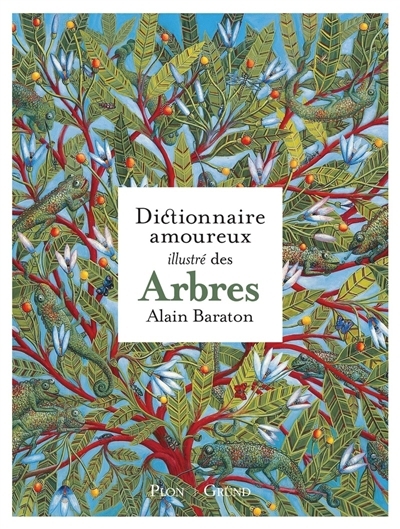 Dictionnaire amoureux illustré des arbres | Baraton, Alain