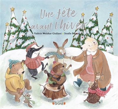 Une fête avant l'hiver | Weishar-Giuliani, Valérie (Auteur) | Régani, Soufie (Illustrateur)