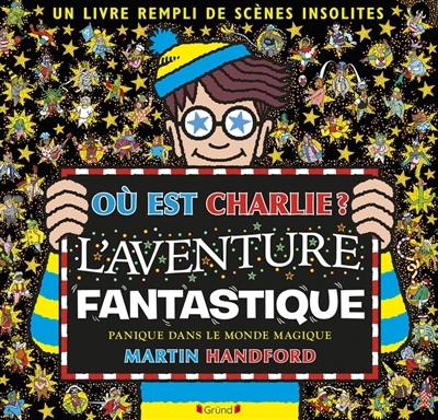 L'aventure fantastique : panique dans le monde magique | Handford, Martin (Auteur)