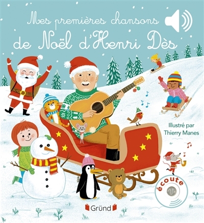 Mes premières chansons de Noël d'Henri Dès | Dès, Henri (Auteur) | Manes, Thierry (Illustrateur)