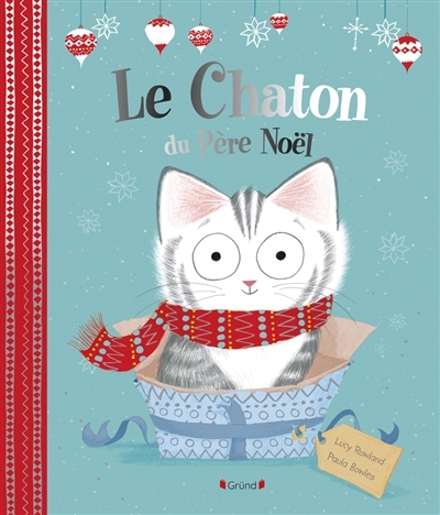 chaton du Père Noël (Le) | Rowland, Lucy (Auteur) | Bowles, Paula (Illustrateur)