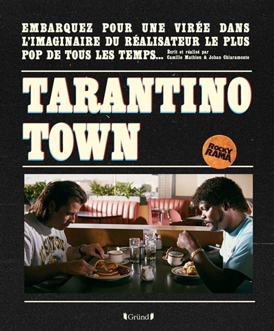 Tarantino town | Mathieu, Camille (Auteur) | Chiaramonte, Johan (Auteur)