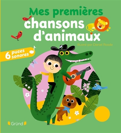 Mes premières chansons d'animaux | Roode, Daniel (Illustrateur)