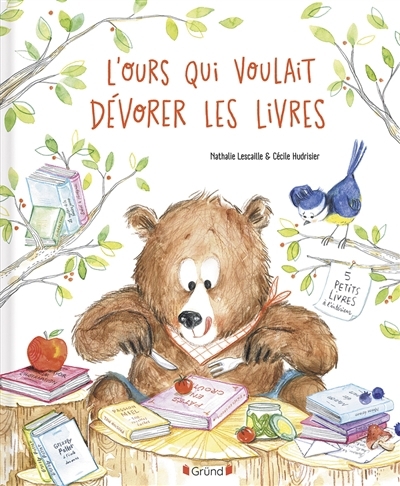 ours qui voulait dévorer les livres (L') | Lescaille, Nathalie (Auteur) | Hudrisier, Cécile (Illustrateur)