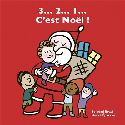 3... 2... 1... C'est Noël ! | Eparvier, Hervé (Auteur) | Bravi, Soledad (Illustrateur)