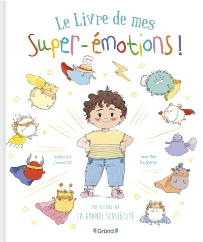 Le livre de mes super-émotions ! | Couturier, Stéphanie (Auteur) | Poignonec, Maurèen (Illustrateur)