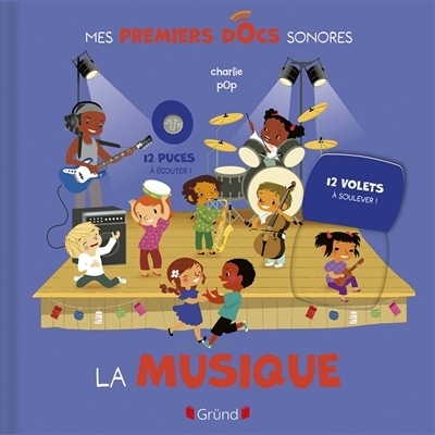 Mes premiers docs sonores : La musique | Collet, Emilie (Auteur) | Pop, Charlie (Illustrateur)
