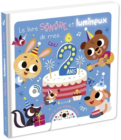 Le livre sonore et lumineux de mes 2 ans | Collet, Emilie (Auteur) | Americo, Tiago (Illustrateur)