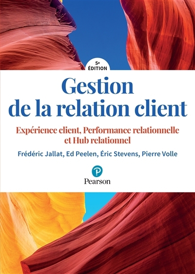 Gestion de la relation client | Jallat, Frédéric | Peelen, Ed | Stevens, Eric | Volle, Pierre
