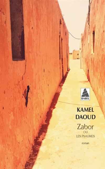 Zabor ou Les psaumes | Daoud, Kamel