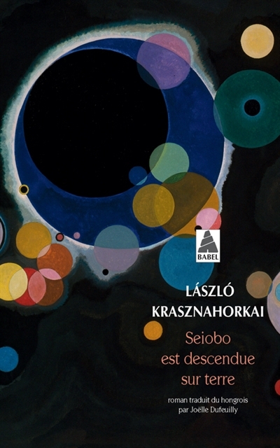 Seiobo est descendue sur Terre | Krasznahorkai, Laszlo