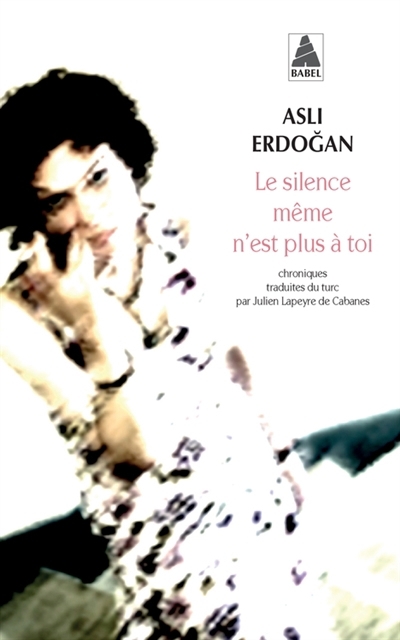 silence même n'est plus à toi (Le) | Erdogan, Asli