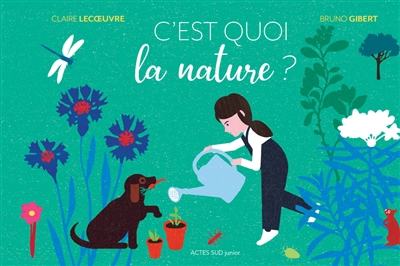 C'est quoi la nature ? | Lecoeuvre, Claire