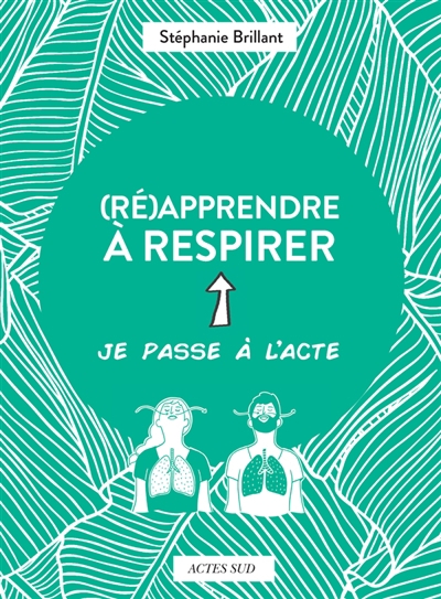 (Ré)apprendre à respirer | Brillant, Stéphanie