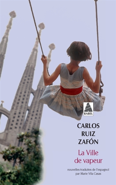 Ville de vapeur (La) | Ruiz Zafon, Carlos