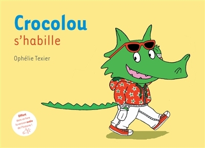 Crocolou s'habille | Texier, Ophélie (Auteur)